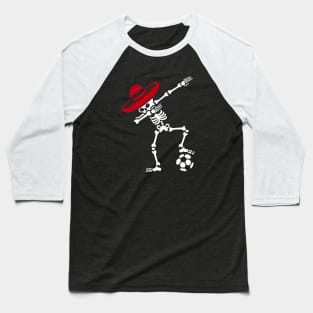 Mexico dab dabbing skeleton soccer football Baseball T-Shirt